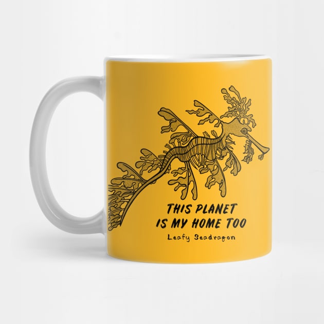 Leafy Seadragon - This Planet Is My Home Too - meaningful animal design by Green Paladin